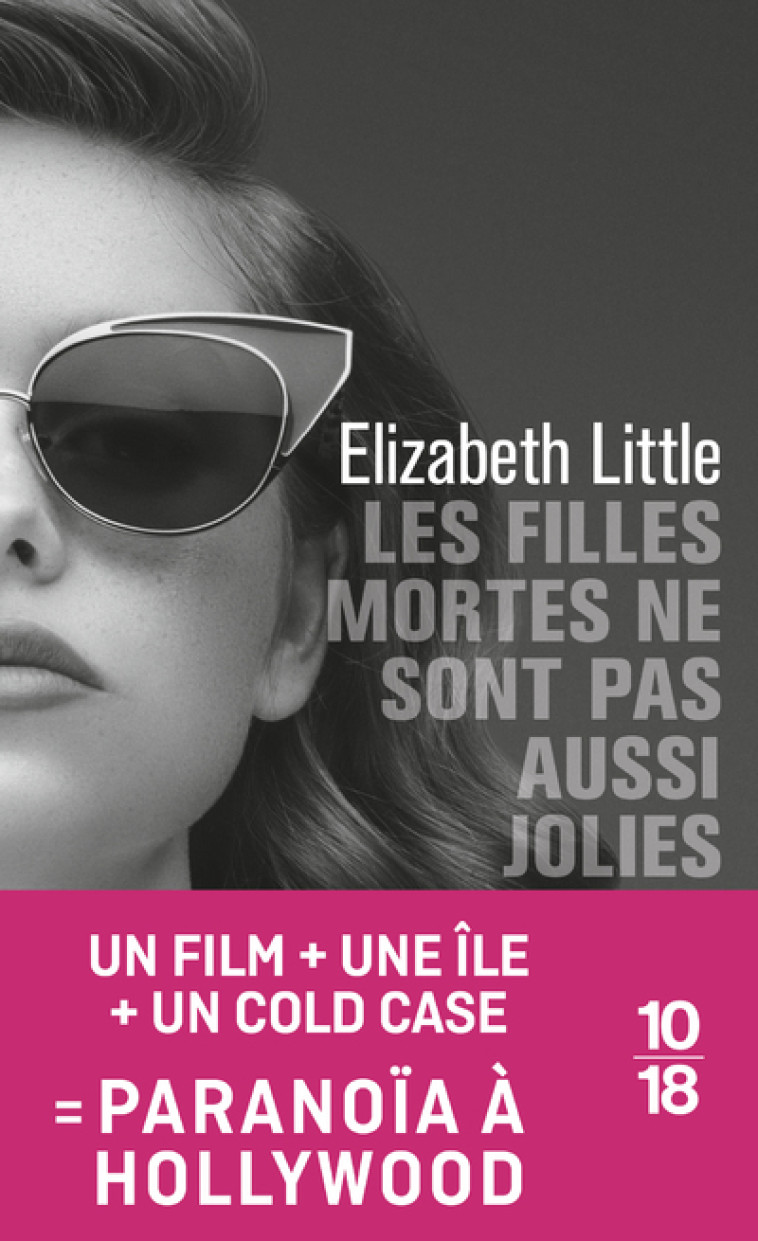 Les filles mortes ne sont pas aussi jolies - Elizabeth Little - 10 X 18