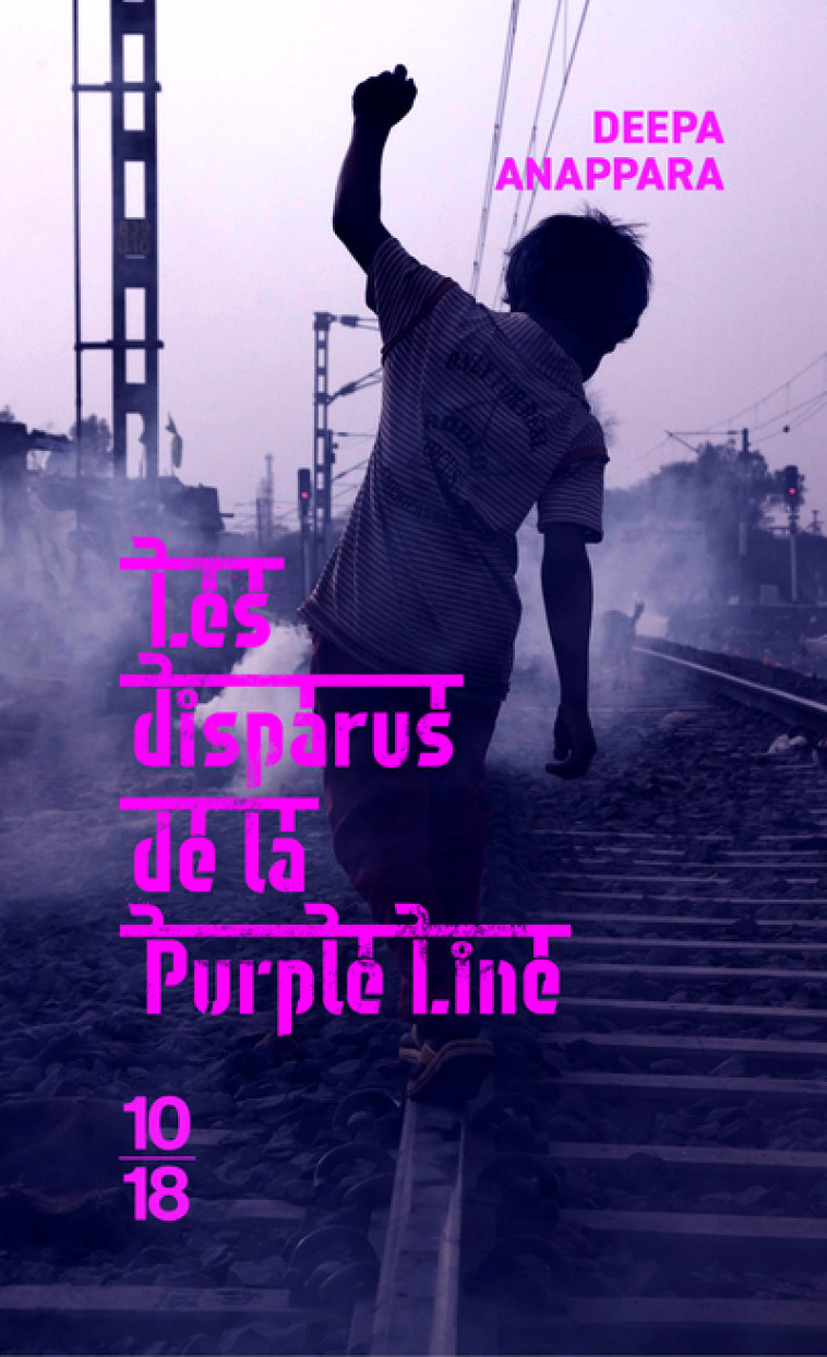 Les disparus de la Purple Line - Deepa Anappara - 10 X 18