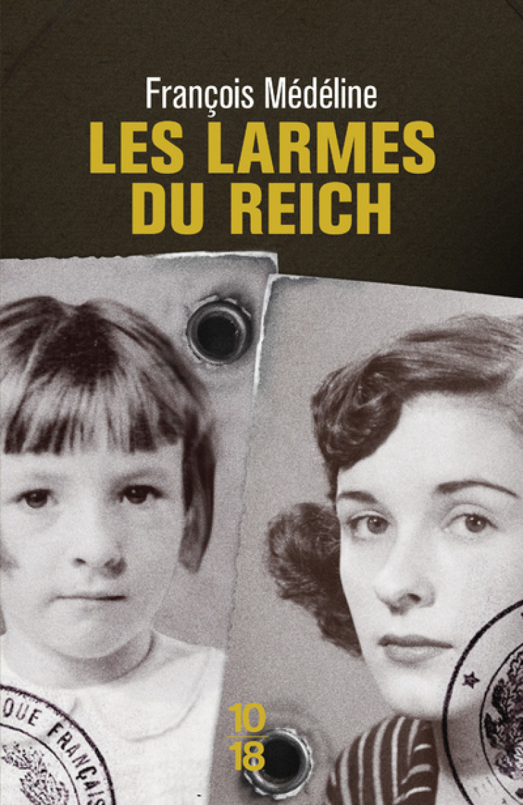 Les larmes du Reich - François Médéline - 10 X 18