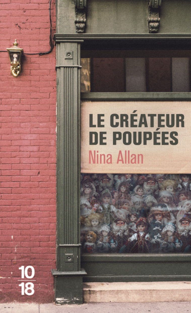 Le créateur de poupées - Nina Allan - 10 X 18