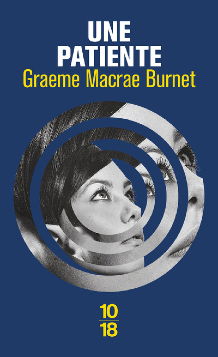 Une patiente - Graeme Macrae Burnet - 10 X 18