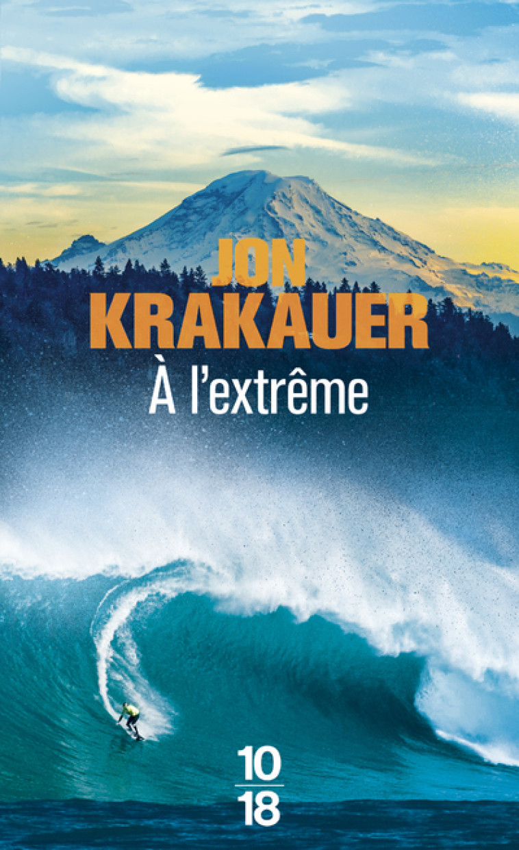 A l'extrême - Jon Krakauer - 10 X 18