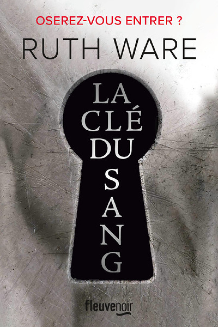 La clé du sang - Ruth Ware - FLEUVE EDITIONS