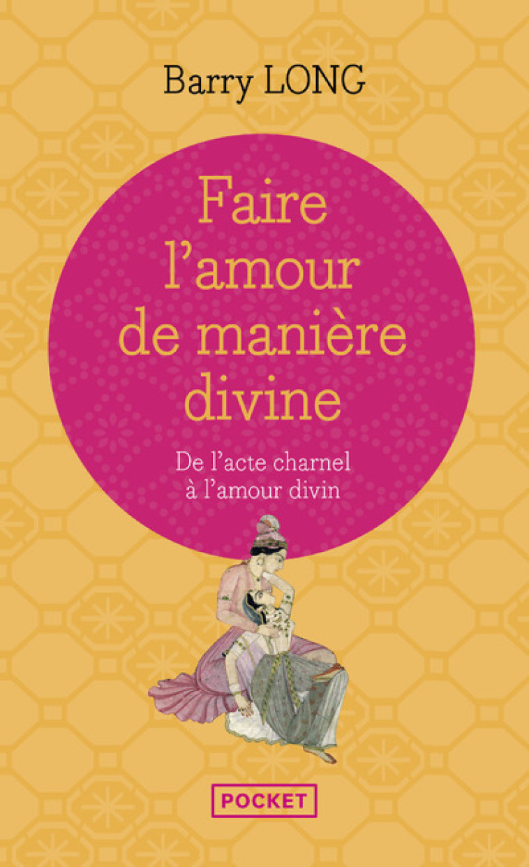 Faire l'amour de manière divine - Barry Long - POCKET