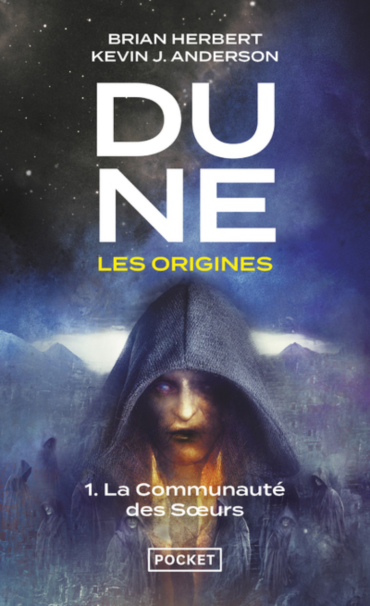 Dune, les origines - tome 1 La communauté des soeurs - Brian Herbert - POCKET