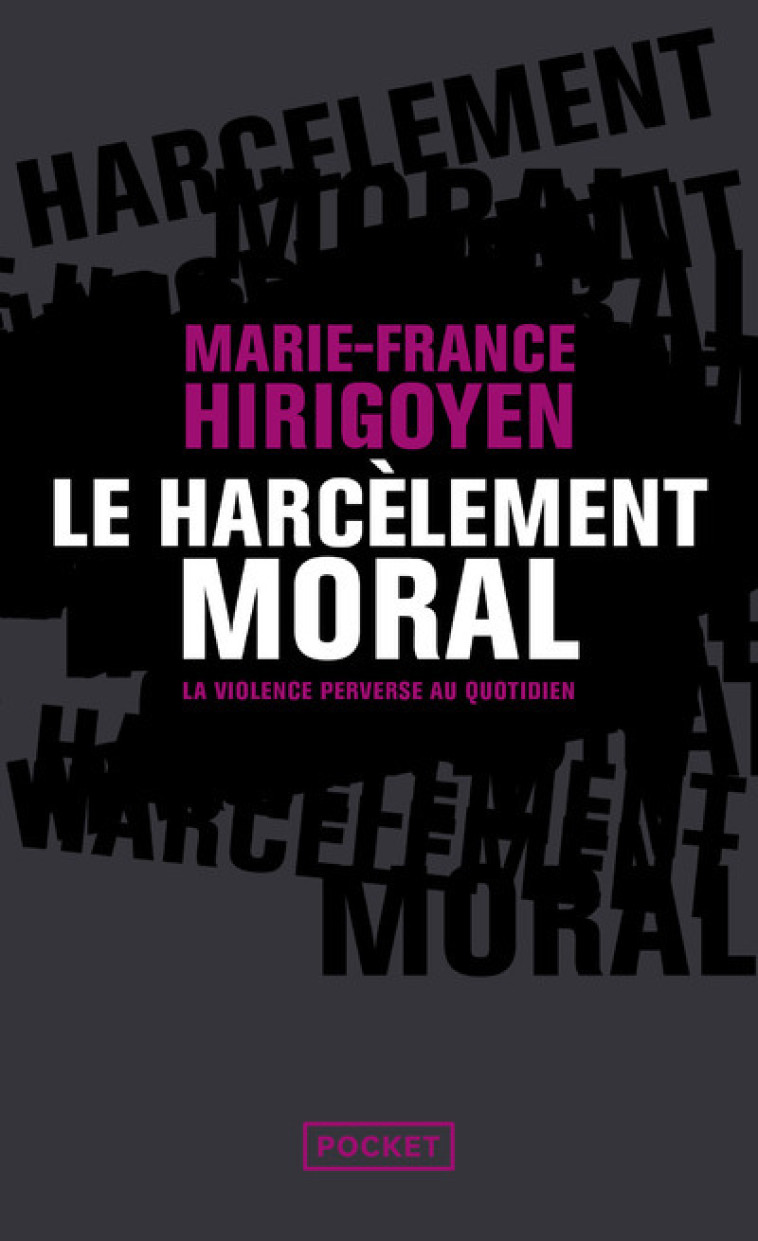 Le Harcèlement moral - Marie-France Hirigoyen - POCKET