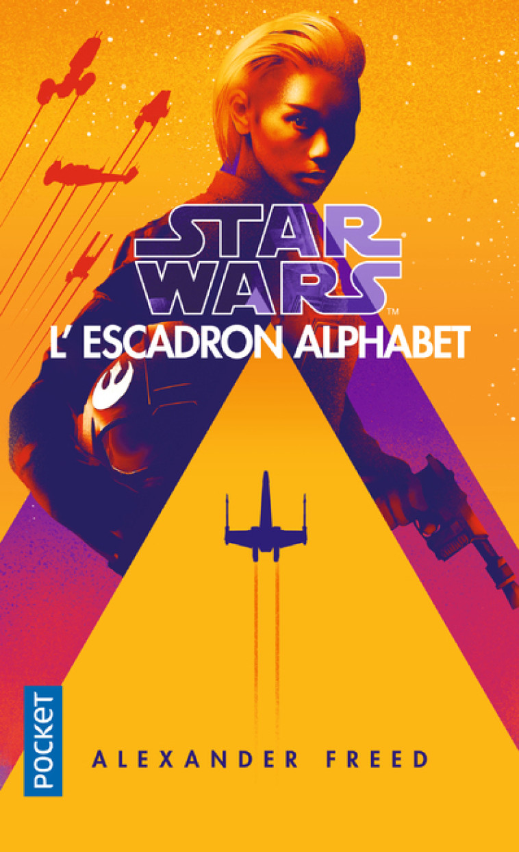 Star Wars - numéro 167 L'Escadron Alphabet - Alexander Freed - POCKET