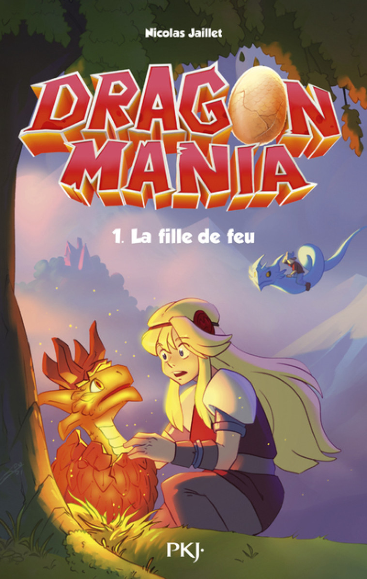 Dragon Mania - tome 01 La fille de feu - Nicolas Jaillet - POCKET JEUNESSE