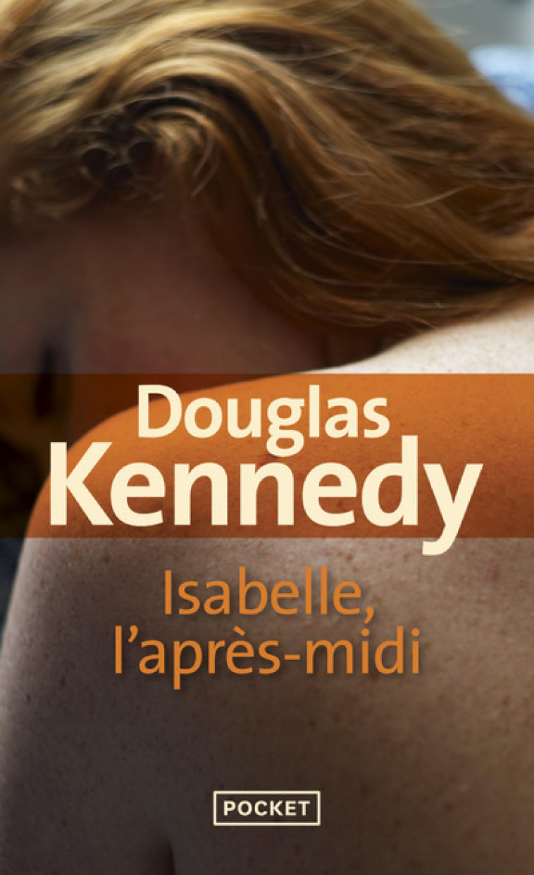 Isabelle, l'après-midi - Douglas Kennedy - POCKET