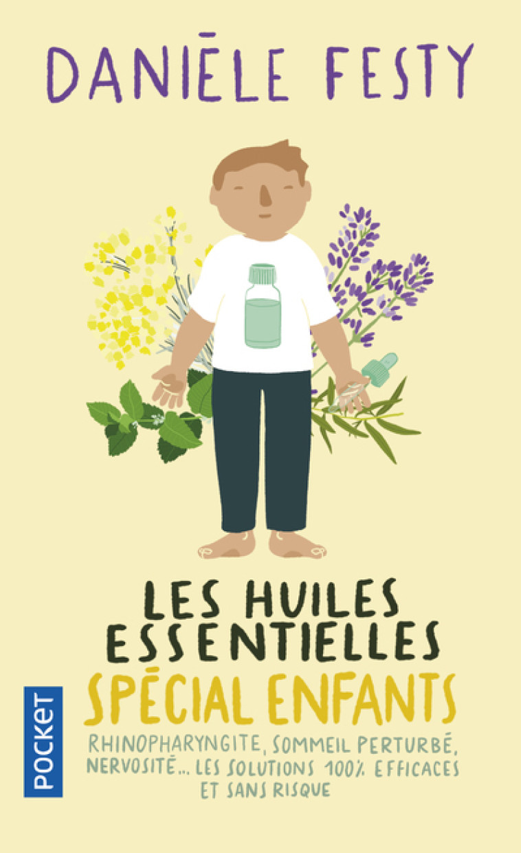 Les huiles essentielles Spécial enfants - Danièle Festy - POCKET