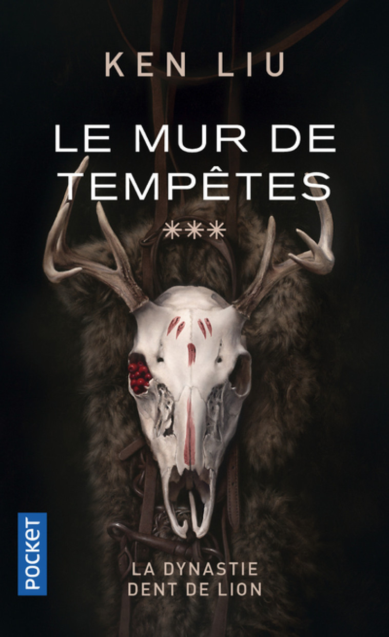 La Dynastie Dent de Lion - tome 3 Le Mur de Tempêtes - Ken Liu - POCKET