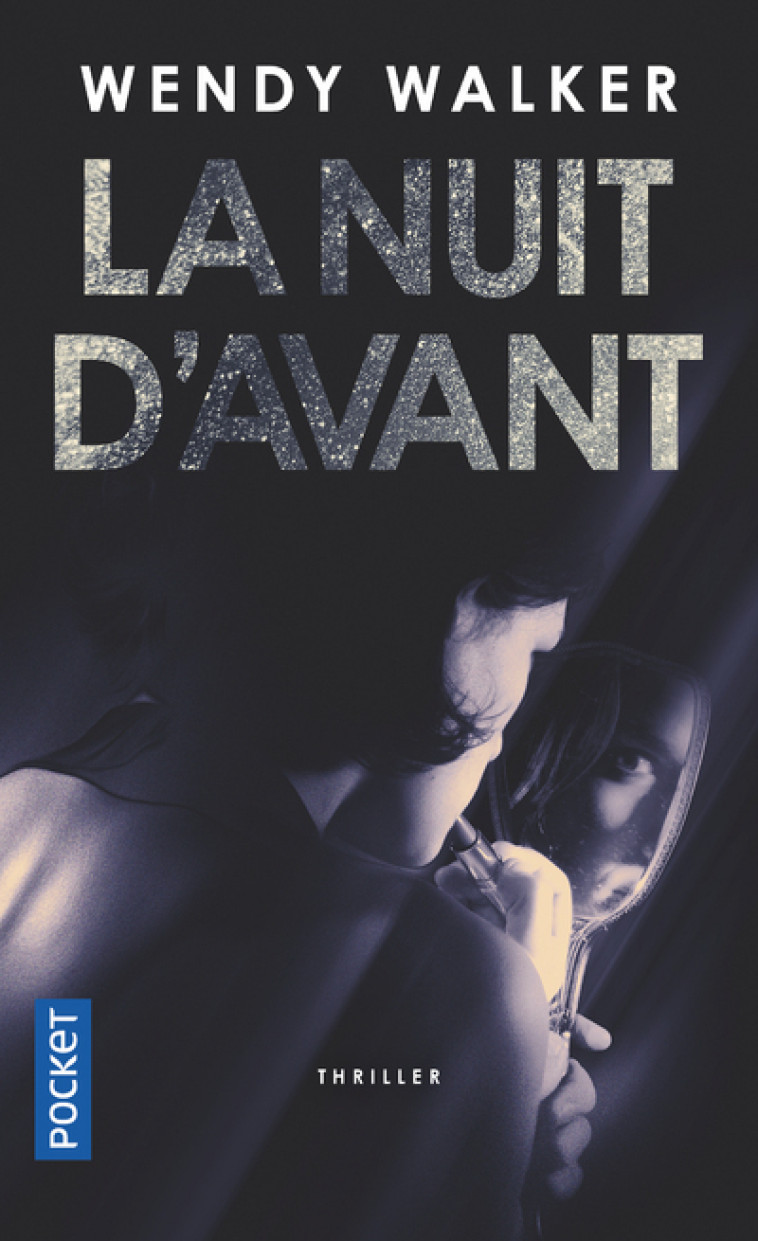 La nuit d'avant - Wendy Walker - POCKET