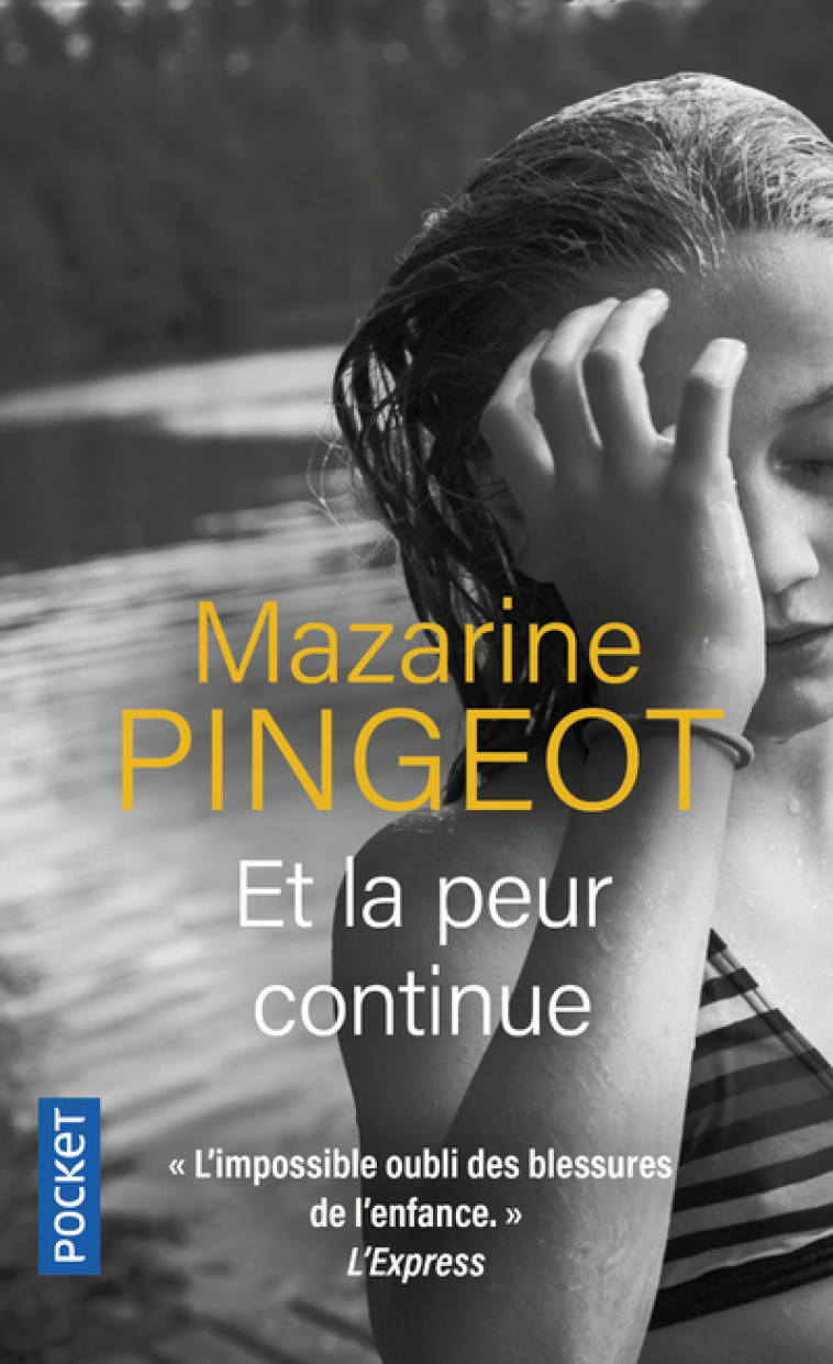 Et la peur continue - Mazarine Pingeot - POCKET