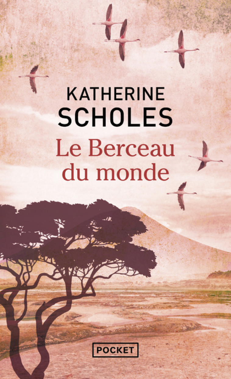 Le Berceau du monde - Katherine Scholes - POCKET