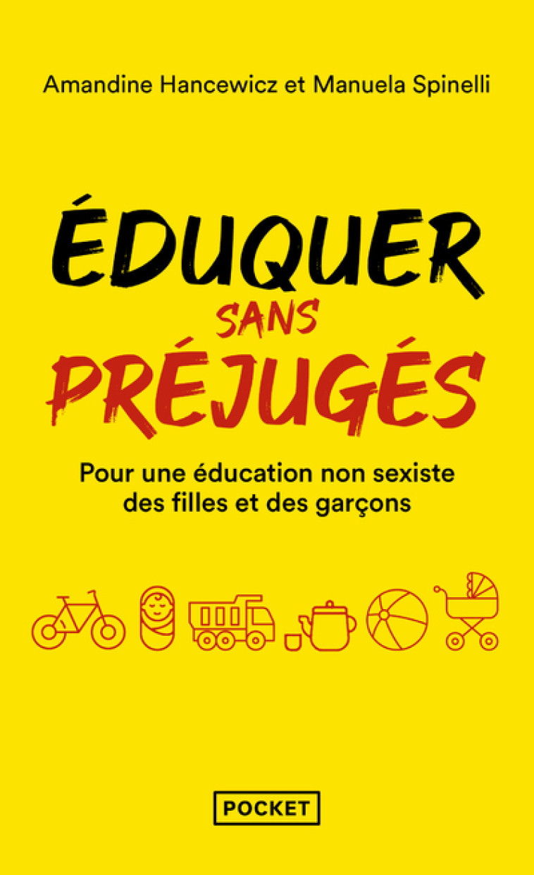 Eduquer sans préjugés - Pour une éducation non-sexiste des filles et des garçons 0-10 ans - Amandine Hancewicz - POCKET