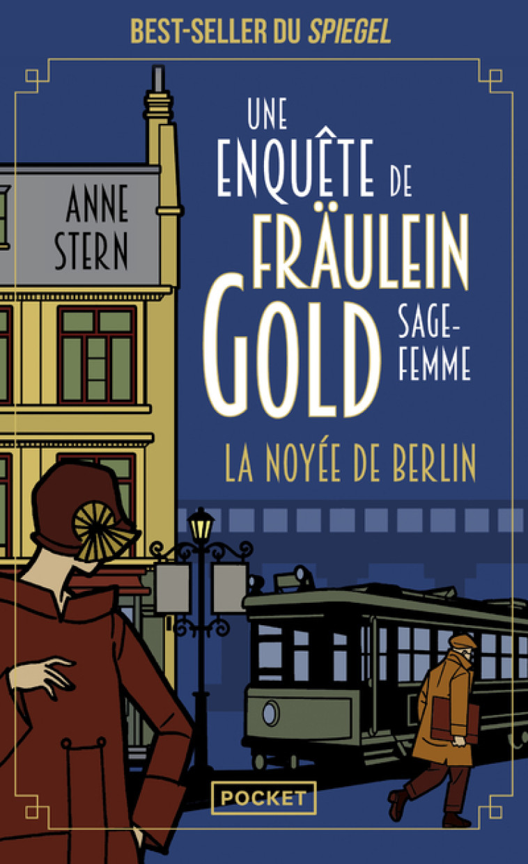 La Noyée de Berlin - Une enquête de Fräulein Gold, sage-femme T1 - Anne Stern - POCKET