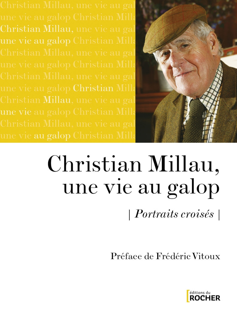 Christian Millau, une vie au galop - Frédéric Vitoux - DU ROCHER