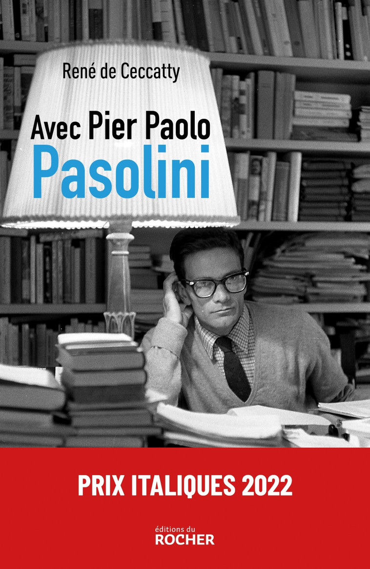 Avec Pier Paolo Pasolini - René Ceccatty - DU ROCHER