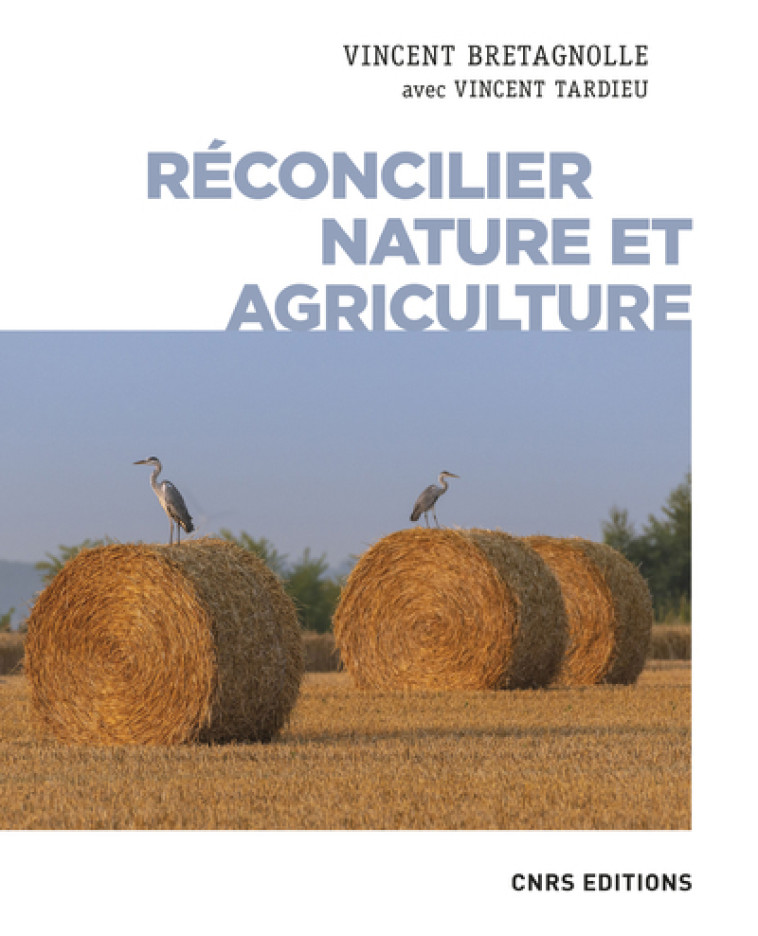 Réconcilier nature et agriculture - Champs de recherche - Vincent Bretagnolle - CNRS EDITIONS