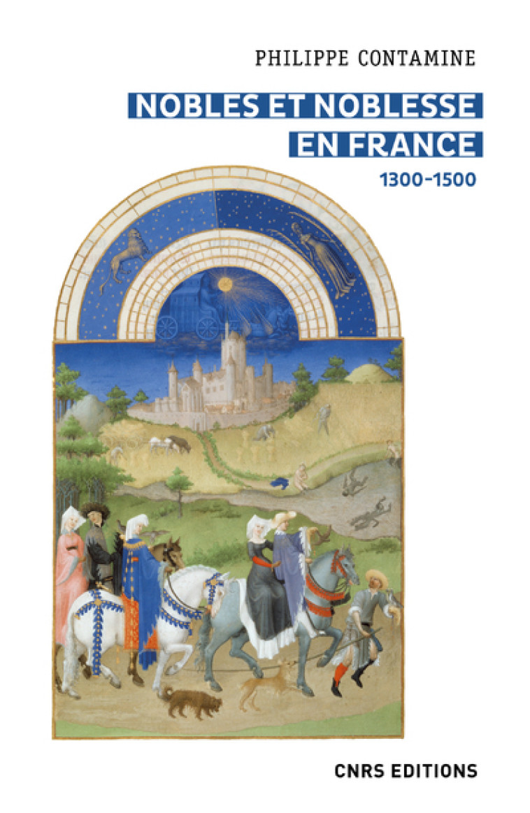 Nobles et noblesse en France (1300 - 1500) - Philippe Contamine - CNRS EDITIONS