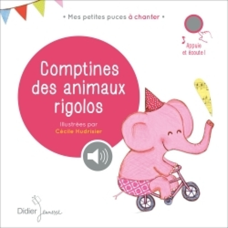 Comptines des animaux rigolos - Cécile Hudrisier - DIDIER JEUNESSE