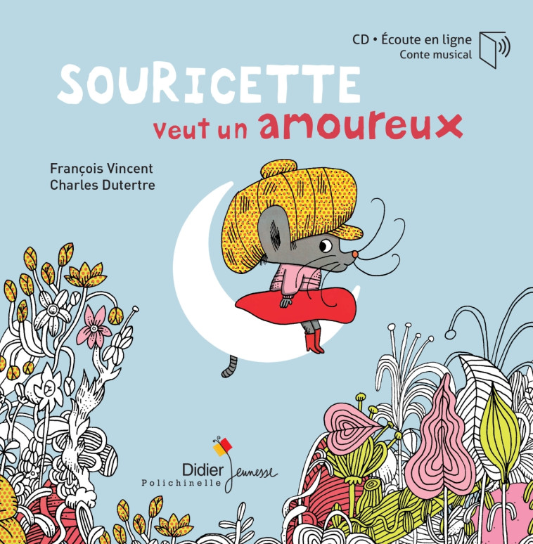 Souricette veut un amoureux - livre-CD - François Vincent - DIDIER JEUNESSE