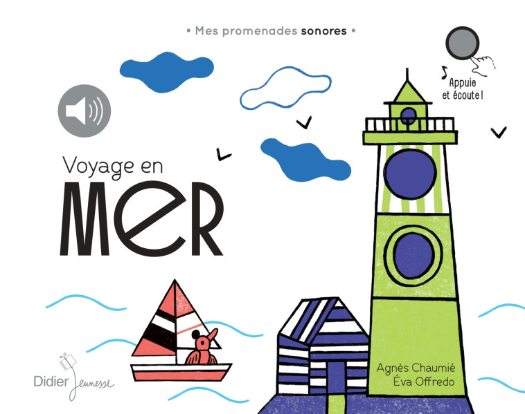 Voyage en mer - Agnès Chaumié - DIDIER JEUNESSE