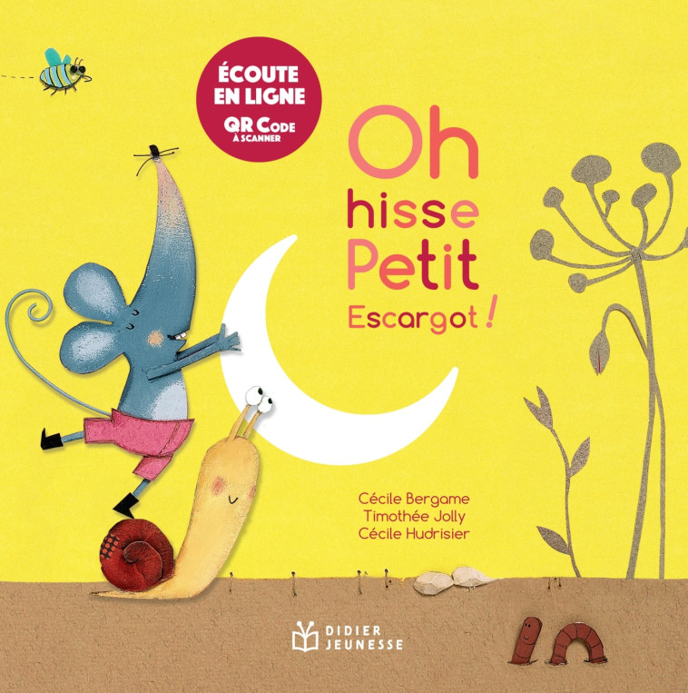 Oh hisse, petit escargot ! - écoute en ligne - Cécile Bergame - DIDIER JEUNESSE