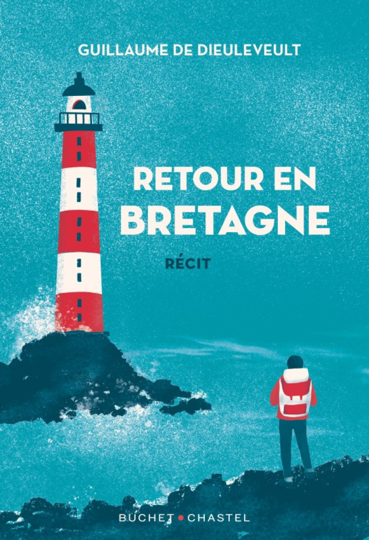 Retour en Bretagne - Guillaume De Dieuleveult - BUCHET CHASTEL