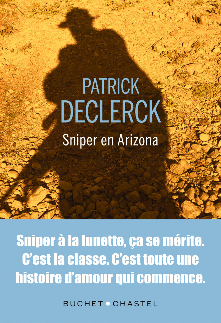 Sniper en Arizona - Patrick Declerck - BUCHET CHASTEL