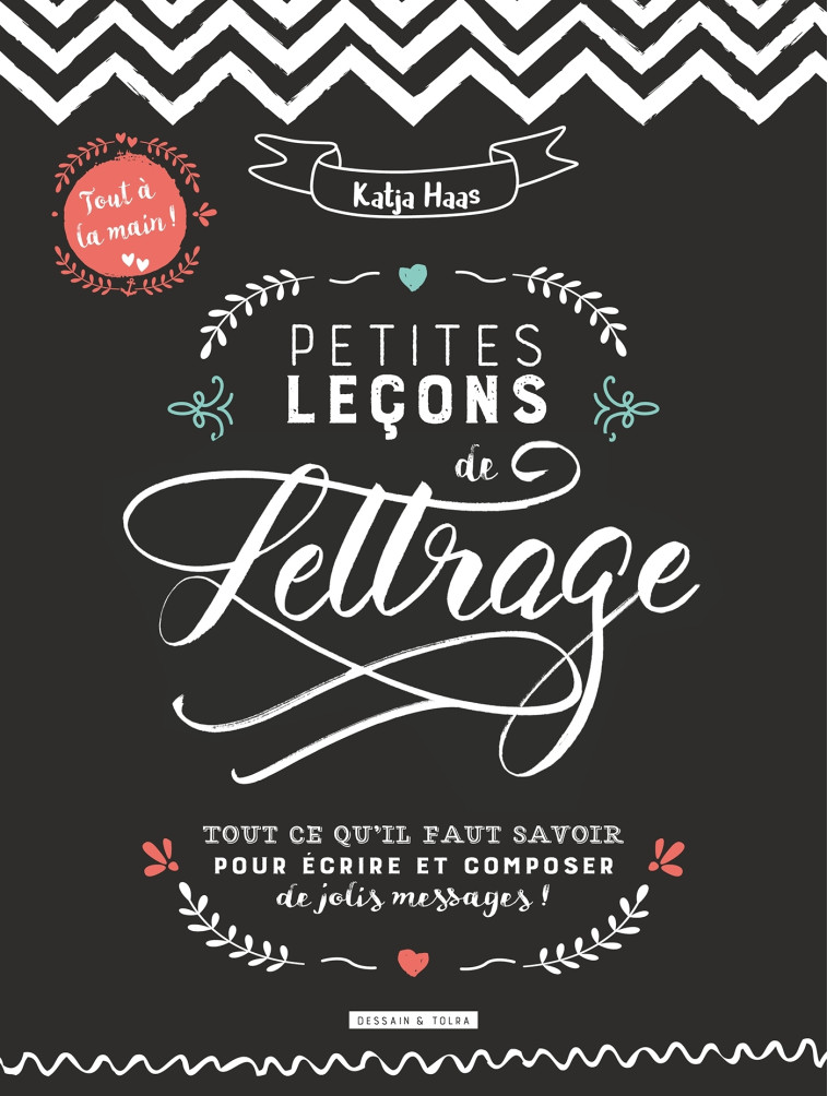 Petites leçons de lettrage - Katja Haas - DESSAIN TOLRA