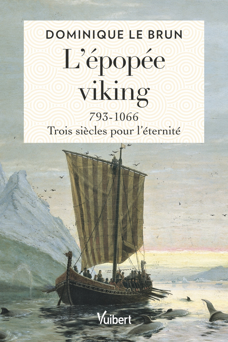 L’épopée viking - Dominique Le Brun - VUIBERT