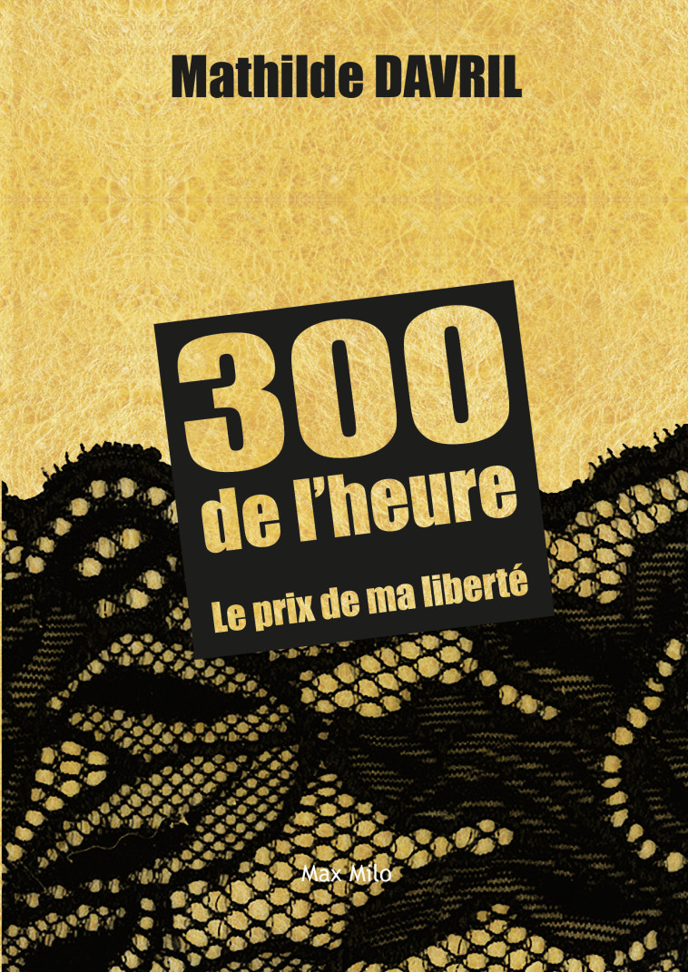 300 de l'heure - Mathilde Davril - MAX MILO