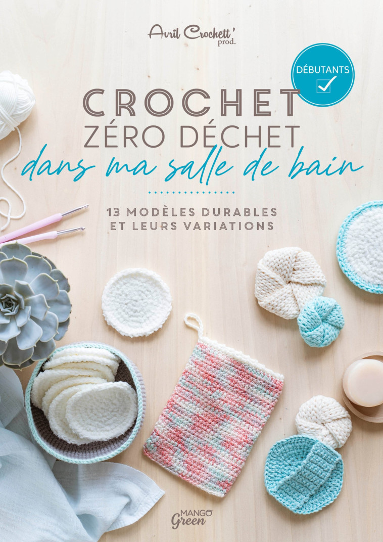 Crochet zéro déchet - dans ma salle de bain -  Avril Crochett' Prod. - MANGO