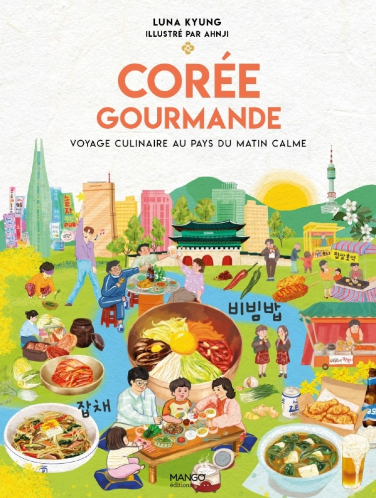 Corée gourmande - luna Kyung - MANGO