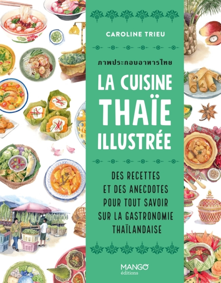 La cuisine thaïe illustrée - Caroline Trieu - MANGO