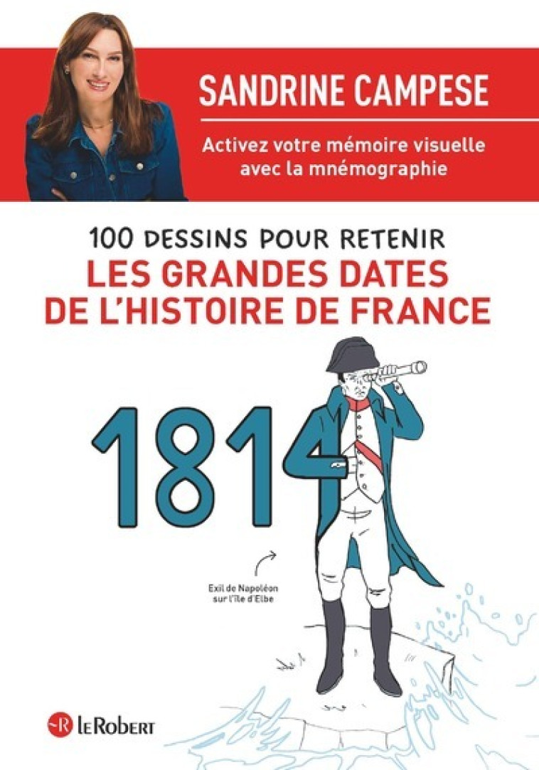 100 dessins pour retenir les grandes dates de l'Histoire de France - Sandrine Campese - LE ROBERT