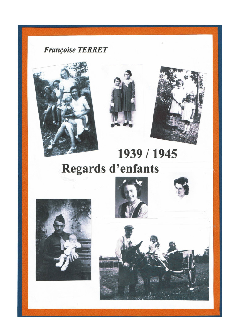 1939-1945 Regards d'enfants - Terret Françoise - BOOKS ON DEMAND