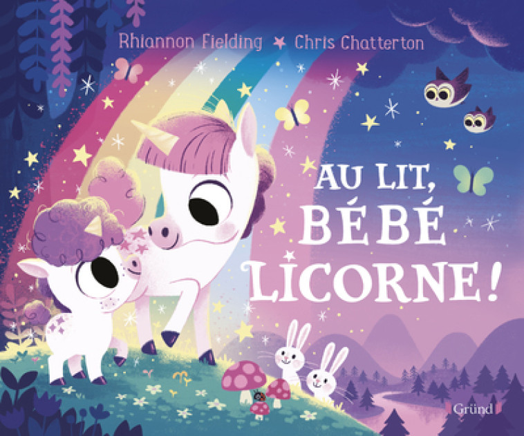 Au lit, bébé licorne ! - Chris Chatterton - GRUND