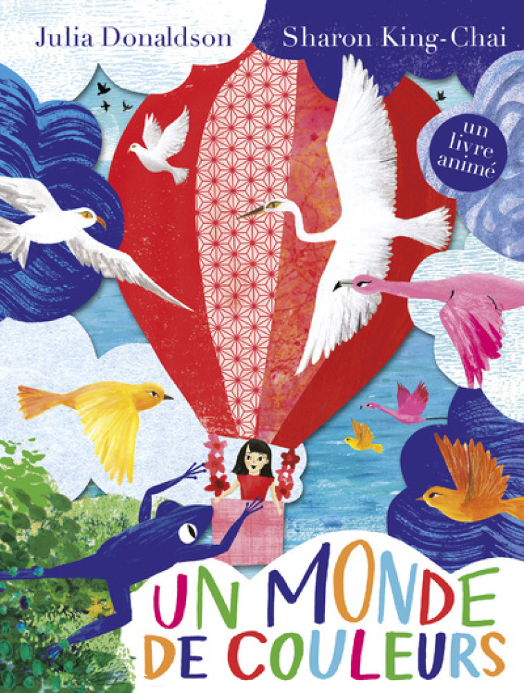 Un monde de couleurs - Julia Donaldson - GRUND