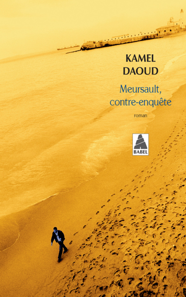 Meursault, contre-enquête - Kamel Daoud - ACTES SUD