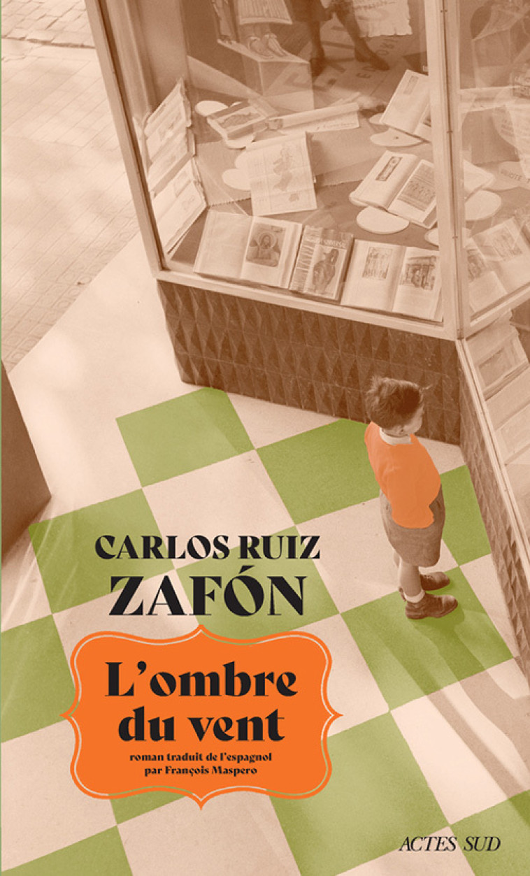 L'Ombre du vent - Carlos Ruiz Zafón - ACTES SUD