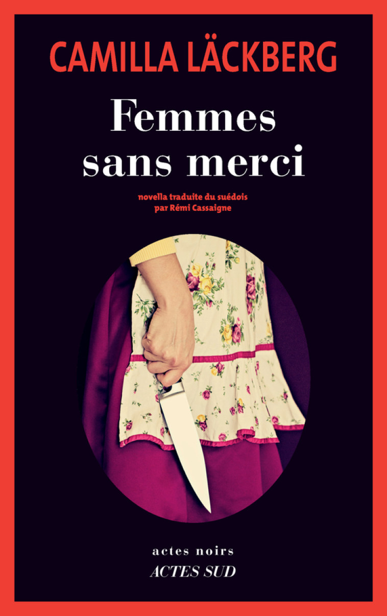 Femmes sans merci - Camilla Läckberg - ACTES SUD