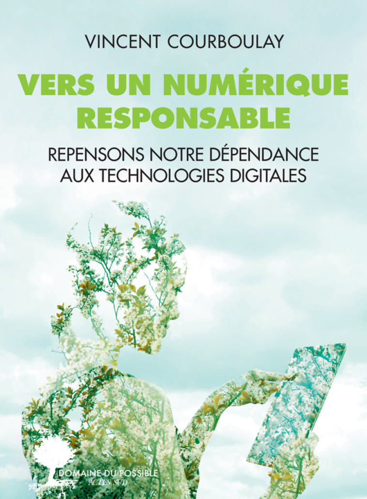 Vers un numérique responsable - Vincent Courboulay - ACTES SUD