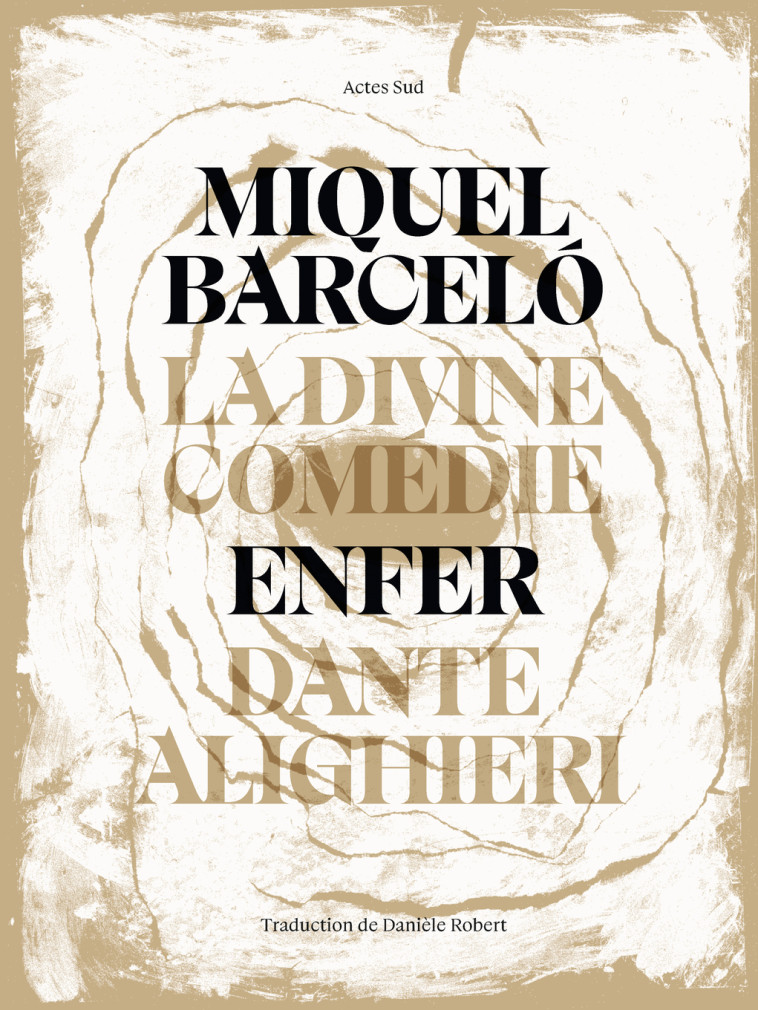 La divine comédie par Barcelo - L'enfer - Miquel Barcelo - ACTES SUD