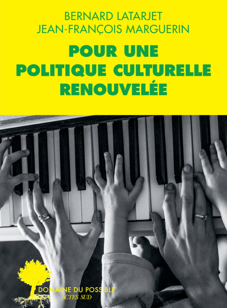 Pour une politique culturelle renouvelée - Bernard Latarjet - ACTES SUD