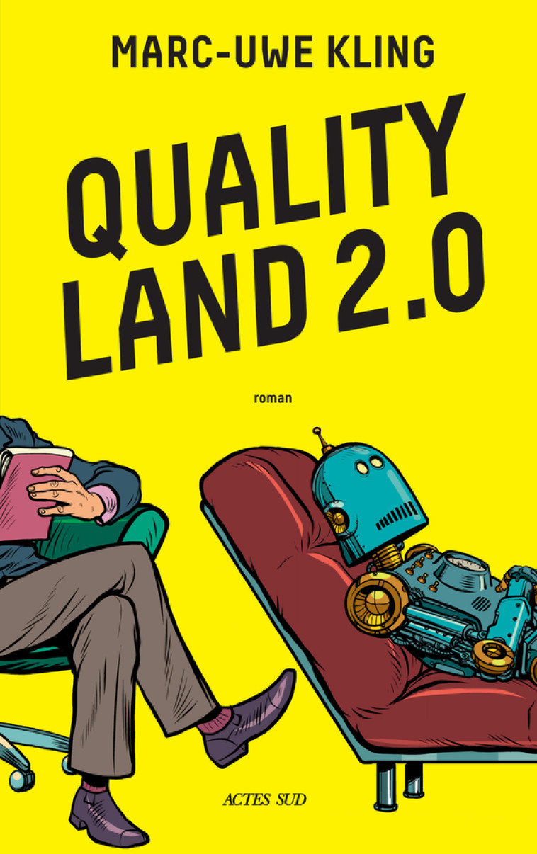 Quality Land 2.0 - Marc-Uwe Kling - ACTES SUD