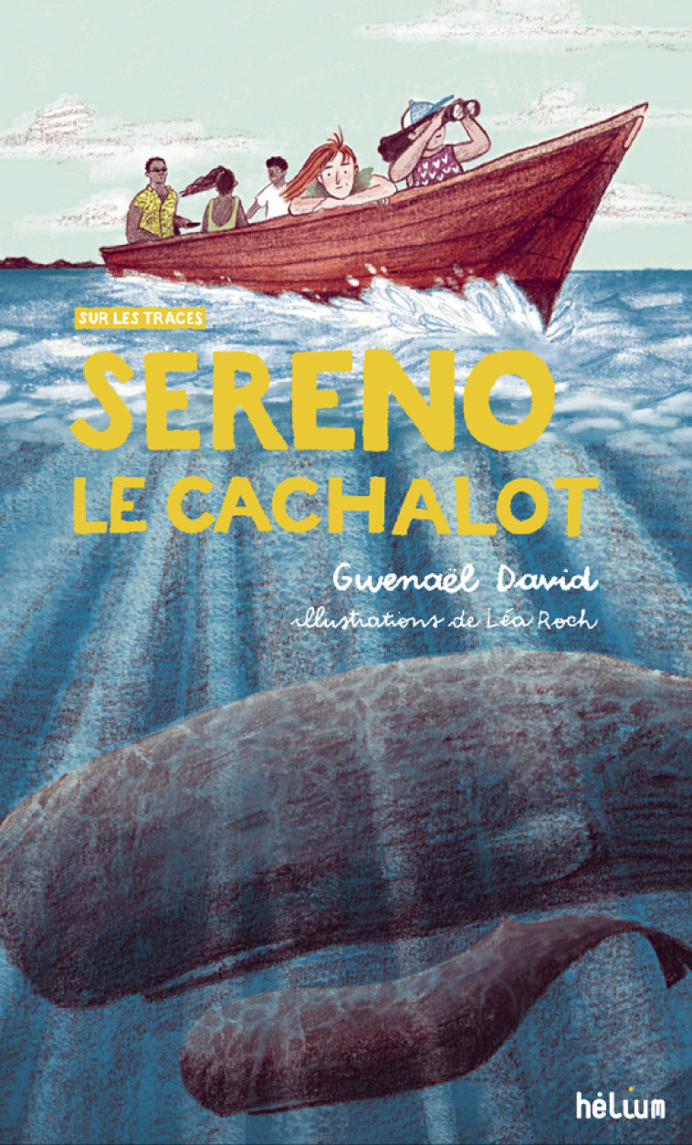 Sereno, le cachalot - Gwenaël David - HELIUM