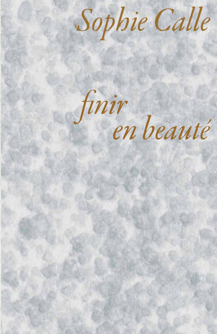 Finir en beauté (VF) - Sophie Calle - ACTES SUD