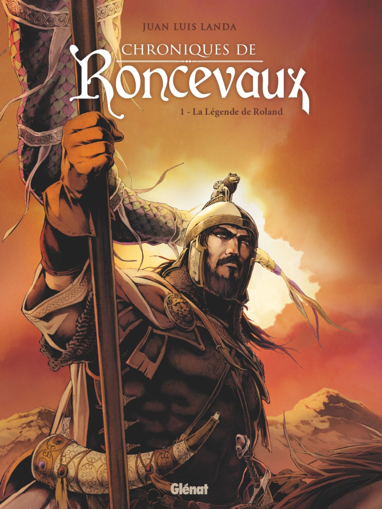 Chroniques de Roncevaux - Tome 01 - Juan Luis Landa - GLENAT